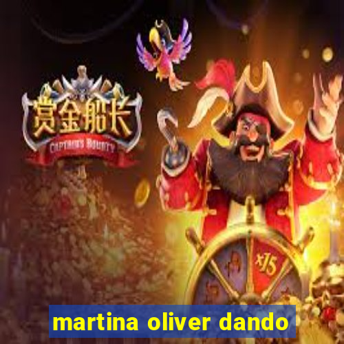 martina oliver dando